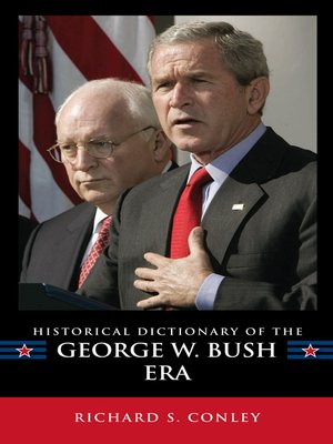cover image of Historical Dictionary of the George W. Bush Era